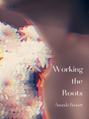 cover image of Working the Roots